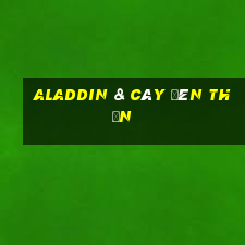 Aladdin & Cây Đèn Thần