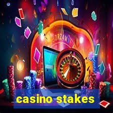 casino stakes