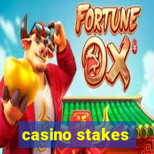 casino stakes