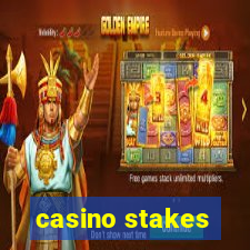 casino stakes