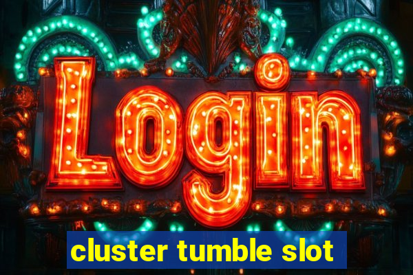 cluster tumble slot