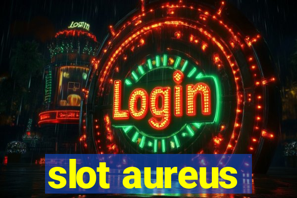 slot aureus