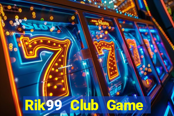 Rik99 Club Game Bài Macau