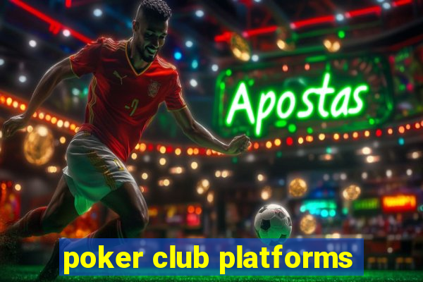 poker club platforms