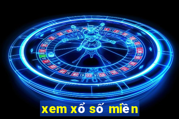 xem xổ số miền