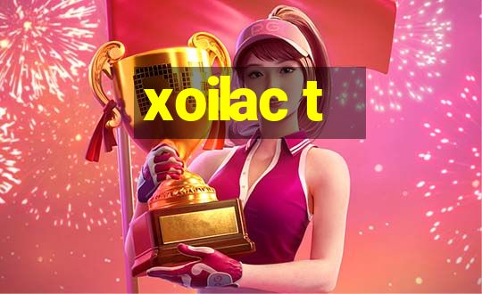 xoilac t