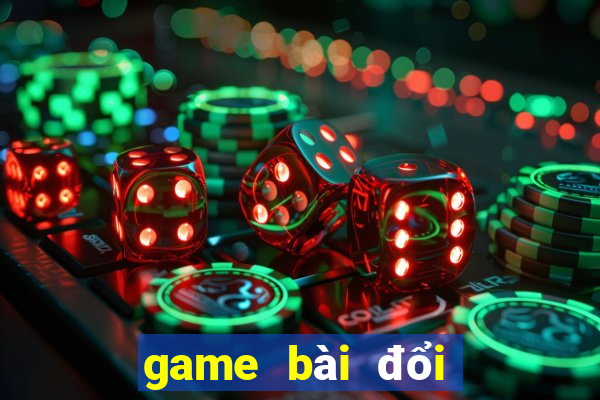 game bài đổi thẻ cào điện thoại 2024