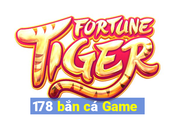 178 bắn cá Game