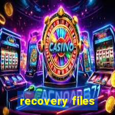 recovery files