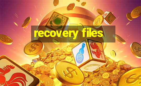 recovery files