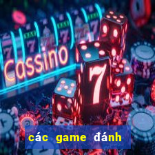 các game đánh bài ăn tiền