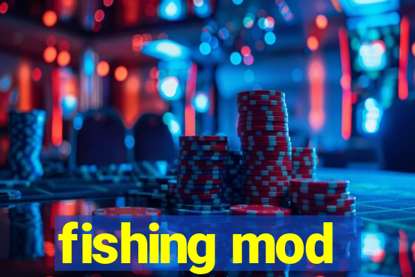 fishing mod