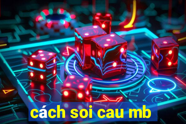 cách soi cau mb