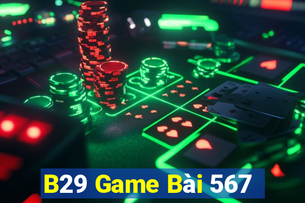 B29 Game Bài 567