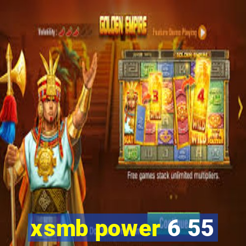 xsmb power 6 55