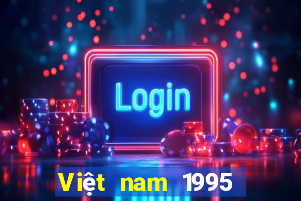 Việt nam 1995 Xổ số trực tuyến