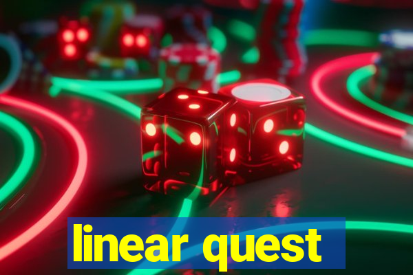 linear quest