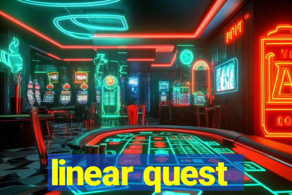 linear quest