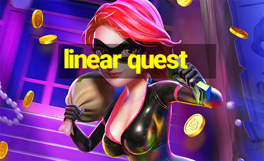 linear quest