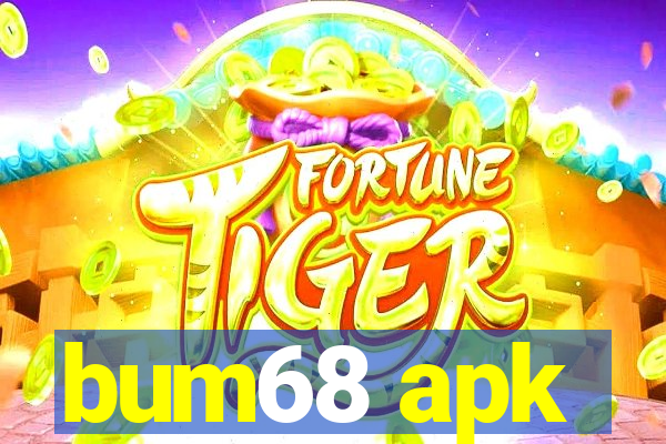 bum68 apk