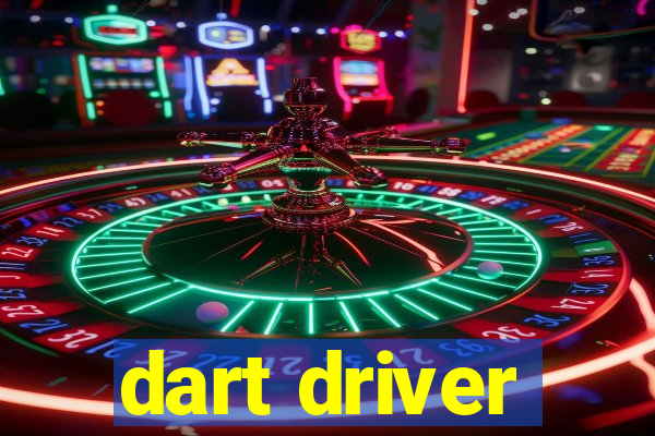 dart driver