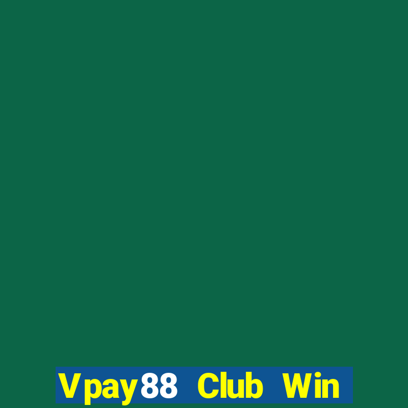 Vpay88 Club Win Game Bài