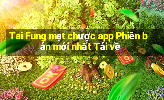 Tai Fung mạt chược app Phiên bản mới nhất Tải về