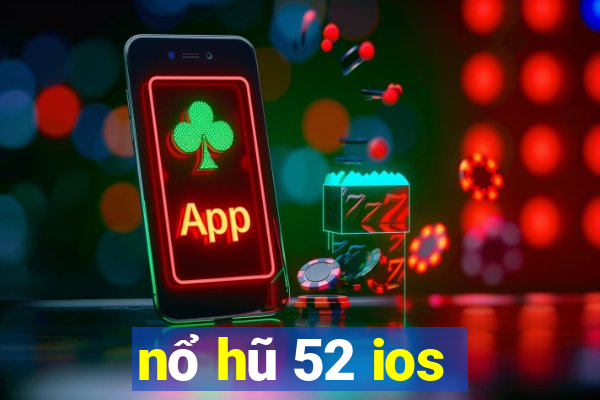 nổ hũ 52 ios