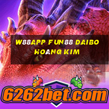 W88app Fun88 Daibo hoàng kim