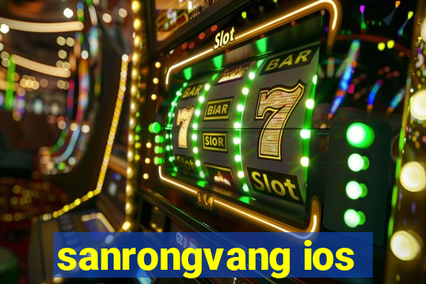 sanrongvang ios