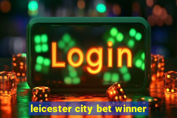 leicester city bet winner