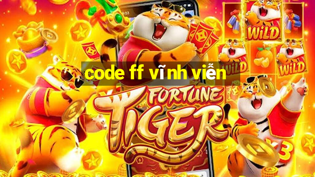 code ff vĩnh viễn