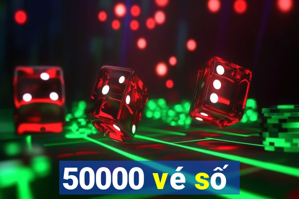 50000 vé số