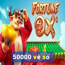 50000 vé số