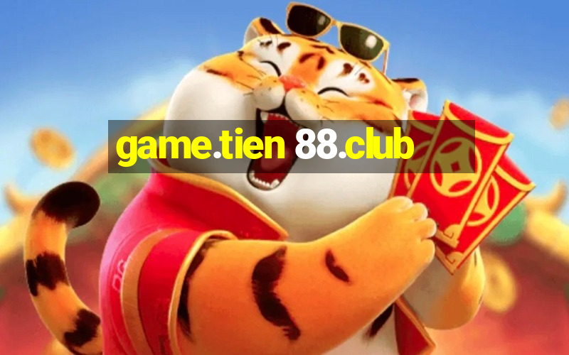 game.tien 88.club