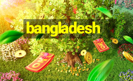 bangladesh