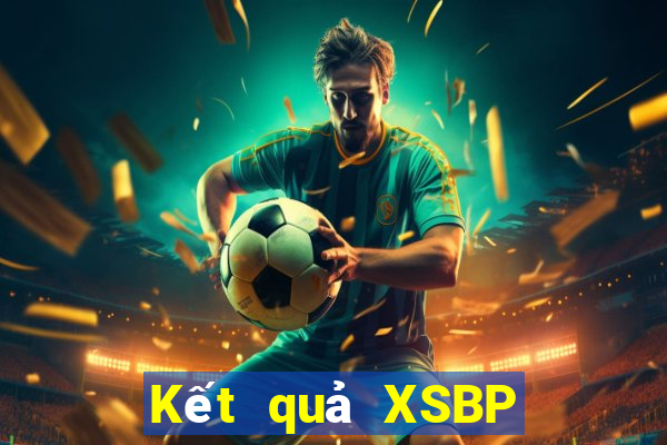 Kết quả XSBP Thứ 4