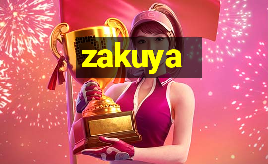 zakuya