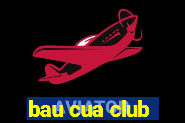 bau cua club