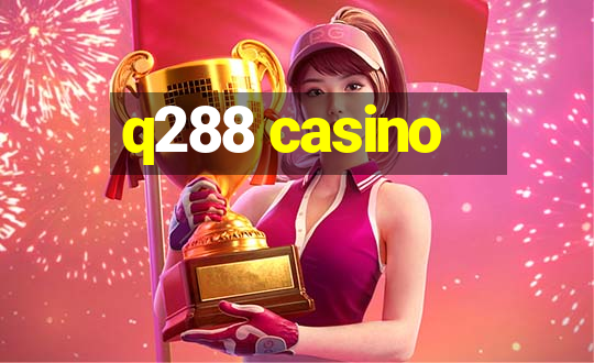 q288 casino