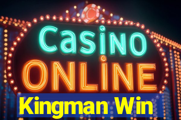 Kingman Win