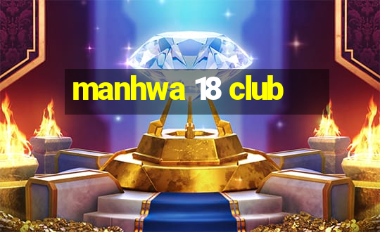 manhwa 18 club