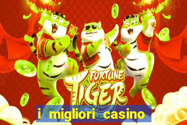 i migliori casino on line