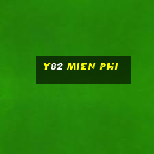 y82 mien phi