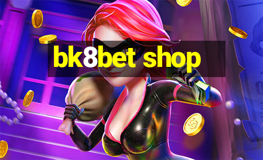 bk8bet shop