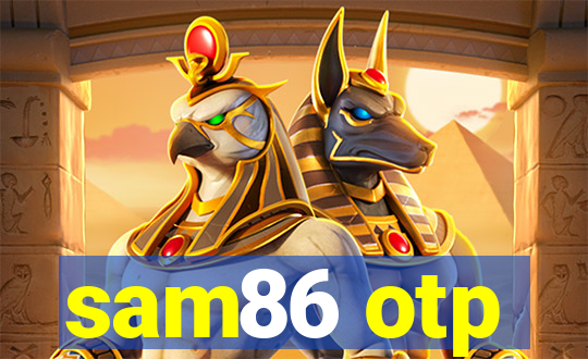 sam86 otp