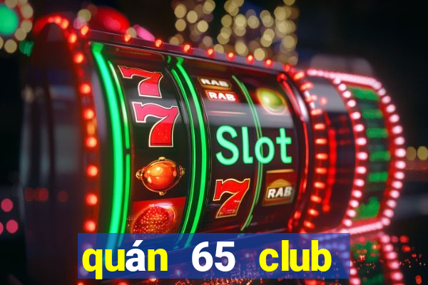 quán 65 club quận 3