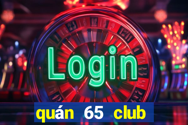 quán 65 club quận 3