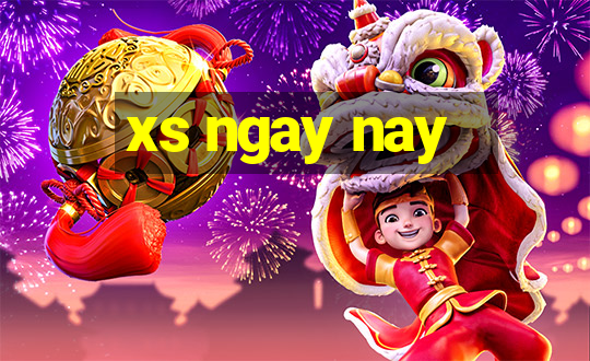 xs ngay nay