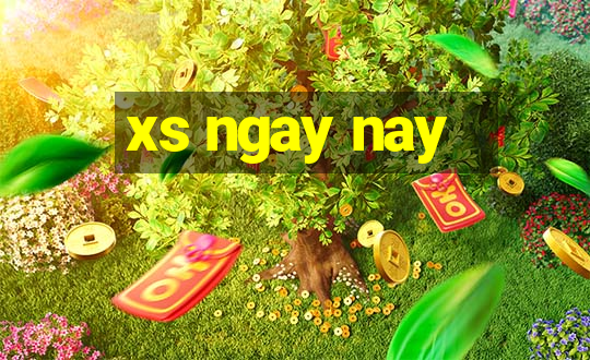 xs ngay nay